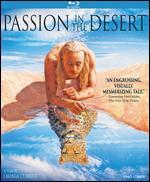 Passion in the Desert [Blu-ray]