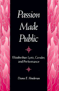 Passion Made Public - Henderson, Diana E, and Henderson