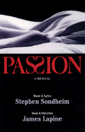 Passion - Lapne, James, and Lapine, James, Professor, and Sondheim, Stephen