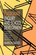 Passionate Enquiry and School Development: A Story about Teacher Action Research