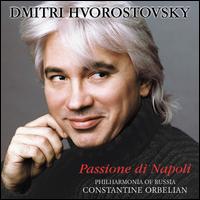 Passione di Napoli - Dmitri Hvorostovsky (baritone); Philharmonia of Russia; Constantine Orbelian (conductor)