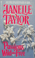 Passions Wild and Free - Taylor, Janelle