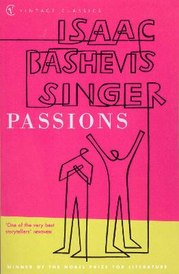 Passions - Singer, Isaac Bashevis