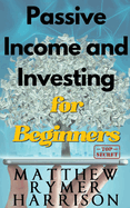 Passive Income and Investing for Beginners