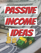 Passive Income Ideas: +20 Ways of making money online no one wants you to know about them!