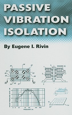 Passive Vibration Isolation - Rivin, Eugene I