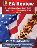 PassKey Learning Systems EA Review Part 1 Individuals; Enrolled Agent Study Guide: May 1, 2021-February 28, 2022 Testing Cycle