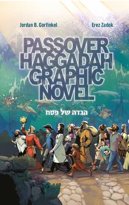 Passover Haggadah Graphic Novel - Gorfinkel, Jordan