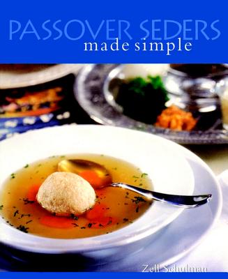 Passover Seders Made Simple - Schulman, Zell