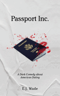 Passport Inc.: A Dark Comedy about American Dating