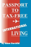 Passport to Tax-Free International Living