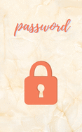 Password: An Organizer for All Your Passwords, Password Log Book, Internet Password Organizer, Alphabetical Password Book, Logbook To Protect Usernames and ... notebook, password book small 5" x 8"