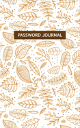 Password Journal: Logbook for Track Over 400+ Password, Email, Usernames and Notes