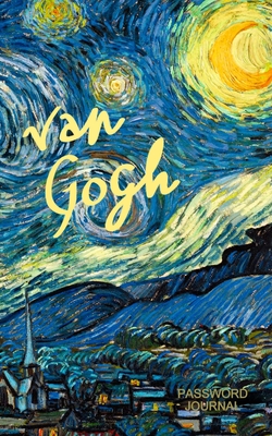 Password Journal: Password Keeper / Art Gifts ( Internet Address Logbook / Diary / Softback Notebook ) [ Van Gogh - Starry Night ] - Smart Bookx