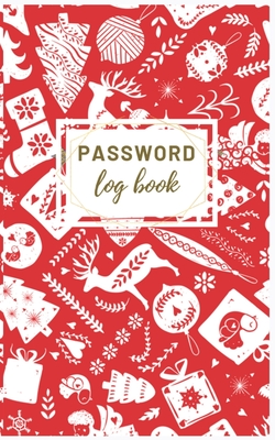 Password Log Book: Internet Address & Password Logbook: Small Internet Password Logbook Organizer with Alphabetical Password Keeper: Password Book: Password Book Organizer, Logbook To Protect Usernames and Passwords, Christmas Eve Passwords. - Henry, Sharon