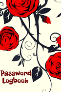 Password Logbook: Organize and Store Web Addresses, Usernames, and Passwords in One Convenient Location (Alphabetized Pages). Red Roses Cover