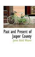 Past and Present of Jasper County