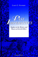 Past Imperatives: Studies in the History and Theory of Jewish Ethics