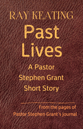 Past Lives: A Pastor Stephen Grant Short Story