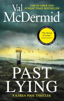 Past Lying: The twisty new Karen Pirie thriller, now a major ITV series - McDermid, Val