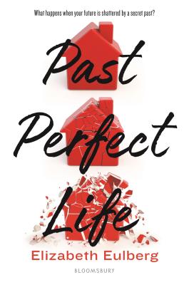 Past Perfect Life - Eulberg, Elizabeth