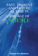 Past, Present and Future as Time in the Age of Science