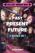 Past Present Future: Three Adventures in One - Duel at Dawn, Mystery Movie Madness, Stranded Starship