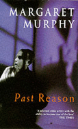 Past Reason - Murphy, Margaret