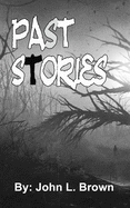 Past Stories: Seventeen Stories From The Past