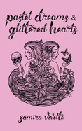 Pastel Dreams and Glittered Hearts