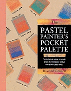 Pastel Painter's Pocket Palette: A Practical Visual Guide to Colour Mixing