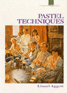 Pastel Techiques - Aggett, Lionel