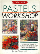 Pastels workshop. - Simmonds, Jackie