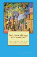 Pastiches et Melanges by Marcel Proust: The Song beneath the Words