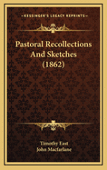 Pastoral Recollections and Sketches (1862)