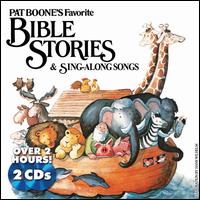 Pat Boone's Favorite Bible Stories & Sing-Along Songs - Pat Boone