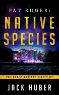 Pat Ruger: Native Species