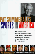 Pat Summerall's Sport in America: Conversations with 40 of the Most Celebrated Sports Personalities of the Last Half Century - Summerall, Pat, and Kubey, Craig, and Kubey, Criag