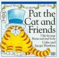 Pat the Cat and Friends: 5 Flip-The-Page Rhyme-And-Read Books - Hawkins, Colin Hawkins
