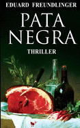 Pata Negra: Andaluc?a Thriller