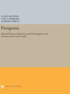 Patagonia: Natural History, Prehistory, and Ethnography at the Uttermost End of the Earth