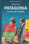 PATAGONIA, Peninsula Valdes: Smart Travel Guide for nature lovers & wildlife photographers (budget version, b/w)