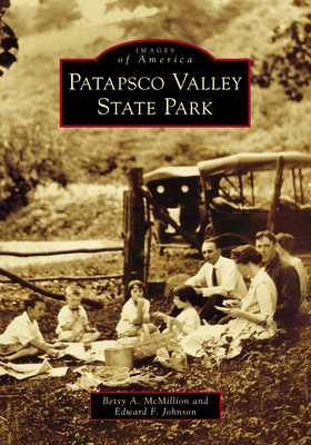 Patapsco Valley State Park - McMillion, Betsy A, and Johnson, Edward F