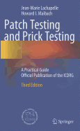 Patch Testing and Prick Testing: A Practical Guide Official Publication of the ICDRG