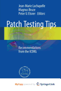 Patch Testing Tips: Recommendations from the Icdrg