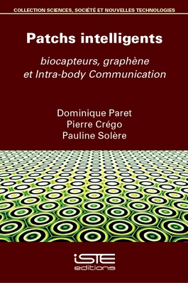 Patchs intelligents: biocapteurs, graph?ne et Intra-body Communication - Paret, Dominique