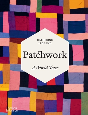 Patchwork: A World Tour - Legrand, Catherine