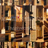 Patchwork City: New Works by Marilyn Henrion
