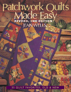 Patchwork Quilts Made Easy: 33 Quilt Favorites, Old and New - Wells, Jean, and C&t Publishing