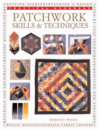 Patchwork Skills & Techniqu(ph - Wood, Dorothy